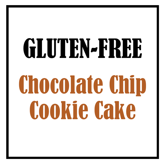Picture of Gluten-Free Chocolate Chip Cookie Cake